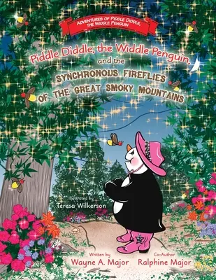 Piddle Diddle, pinguinul Widdle, și licuricii sincrone din Great Smoky Mountains - Piddle Diddle, the Widdle Penguin, and the Synchronous Fireflies of the Great Smoky Mountains
