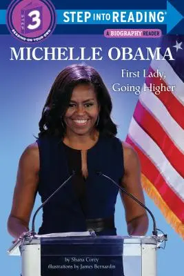 Michelle Obama: Prima Doamnă, merge mai sus - Michelle Obama: First Lady, Going Higher