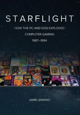 Starflight: Cum au explodat PC-ul și DOS jocurile pe calculator 1987-1994 - Starflight: How the PC and DOS Exploded Computer Gaming 1987-1994