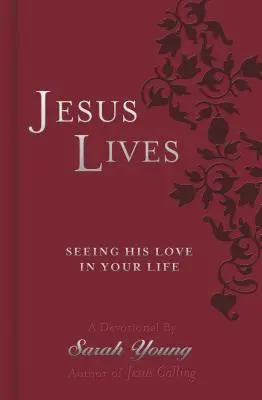 Isus trăiește: Văzând dragostea Lui în viața ta - Jesus Lives: Seeing His Love in Your Life