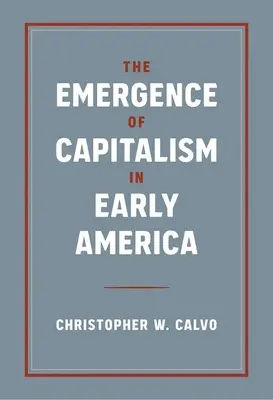 Emergența capitalismului în America timpurie - The Emergence of Capitalism in Early America