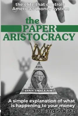 Aristocrația hârtiei - The Paper Aristocracy