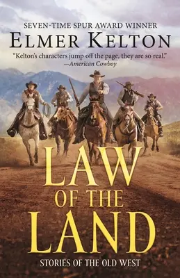 Law of the Land: Povestiri din Vestul Vechi - Law of the Land: Stories of the Old West