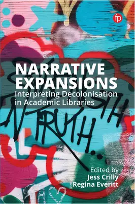 Expansiuni narative: Interpretarea decolonizării în bibliotecile academice - Narrative Expansions: Interpreting Decolonisation in Academic Libraries