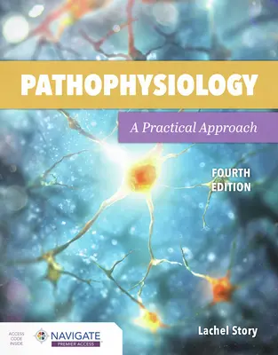 Patofiziologie: O abordare practică: O abordare practică - Pathophysiology: A Practical Approach: A Practical Approach