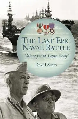 Ultima bătălie navală epică: Voci din Golful Leyte - The Last Epic Naval Battle: Voices from Leyte Gulf