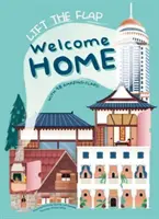 Lift The Flap Welcome Home - cu 48 de clape uimitoare - Lift The Flap Welcome Home - with 48 amazing flaps