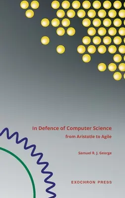 În apărarea informaticii: de la Aristotel la Agile - In Defence of Computer Science: from Aristotle to Agile