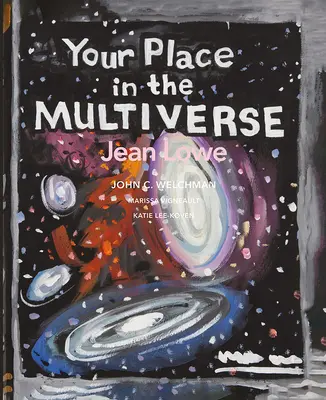 Locul tău în multivers: Jean Lowe - Your Place in the Multiverse: Jean Lowe