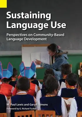 Susținerea utilizării limbii: Perspective asupra dezvoltării lingvistice bazate pe comunitate - Sustaining Language Use: Perspectives on Community-Based Language Development