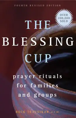 Cupa de binecuvântare: Ritualuri de rugăciune pentru familii și grupuri - The Blessing Cup: Prayer Rituals for Families and Groups