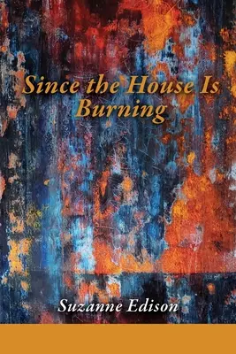 Din moment ce casa arde - Since the House Is Burning