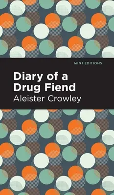 Jurnalul unui dependent de droguri (Diary of a Drug Fiend) - Diary of a Drug Fiend