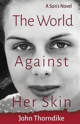 Lumea împotriva pielii ei - The World Against Her Skin