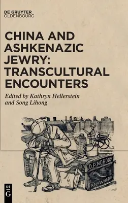 China și evreimea ashkenazică: Întâlniri transculturale - China and Ashkenazic Jewry: Transcultural Encounters