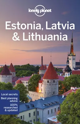 Lonely Planet Estonia, Letonia și Lituania 9 - Lonely Planet Estonia, Latvia & Lithuania 9