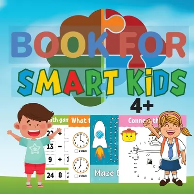 Carte pentru copii inteligenți 4+: Jocuri uimitoare pentru copii inteligenți cu vârste cuprinse între 4 și 8 ani - Book for Smart Kids 4+: Amazing Games for Smart Kids Ages 4-8