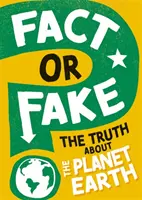 Real sau fals?: Adevărul despre planeta Pământ - Fact or Fake?: The Truth About Planet Earth