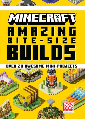 Minecraft: Amazing Bite-Size Builds (Peste 20 de mini-proiecte uimitoare) - Minecraft: Amazing Bite-Size Builds (Over 20 Awesome Mini-Projects)