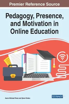Pedagogie, prezență și motivație în educația online - Pedagogy, Presence, and Motivation in Online Education
