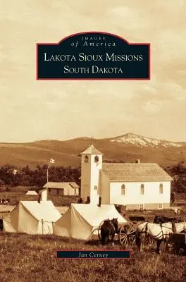 Misiuni Lakota Sioux, Dakota de Sud - Lakota Sioux Missions, South Dakota