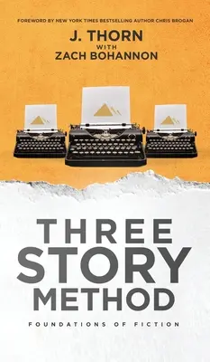 Metoda celor trei povestiri: Fundamentele ficțiunii - Three Story Method: Foundations of Fiction