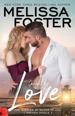 Prins de iubire: Archer Steele - Caught by Love: Archer Steele