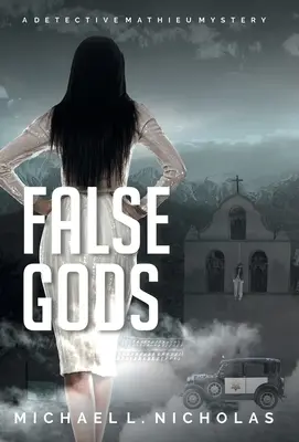 False Gods: Un mister al detectivului Mathieu - False Gods: A Detective Mathieu Mystery