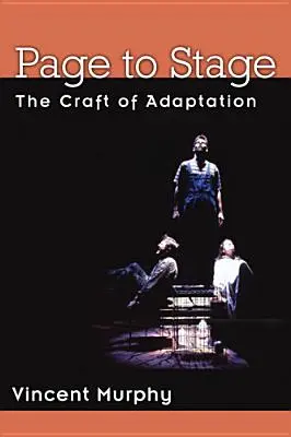 De la pagină la scenă: Meșteșugul adaptării - Page to Stage: The Craft of Adaptation