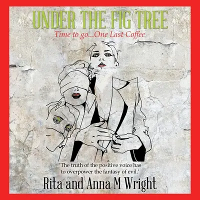 Sub smochin: E timpul să plecăm...O ultimă cafea - Under the Fig Tree: Time to Go...One Last Coffee