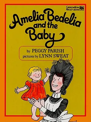 Amelia Bedelia și bebelușul - Amelia Bedelia and the Baby
