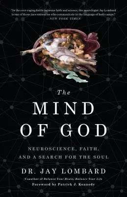Mintea lui Dumnezeu: Neuroștiința, credința și căutarea sufletului - The Mind of God: Neuroscience, Faith, and a Search for the Soul