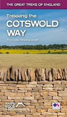 Trekking pe Cotswold Way: Ghid de drumeție pe două direcții cu hărți OS 1:25k: 18 itinerarii diferite - Trekking the Cotswold Way: Two-Way Trekking Guide with OS 1:25k Maps: 18 Different Itineraries