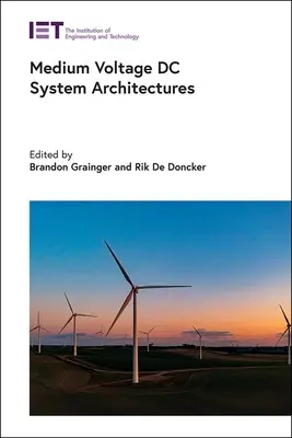 Arhitecturi de sisteme de curent continuu de medie tensiune - Medium Voltage DC System Architectures