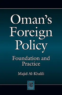 Politica externă a Omanului: Fundament și practică - Oman's Foreign Policy: Foundation and Practice