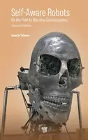 Roboți conștienți de sine: Pe calea către conștiința mașinilor - Self-Aware Robots: On the Path to Machine Consciousness