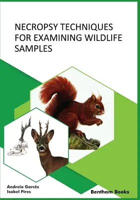 Tehnici de necropsie pentru examinarea probelor de animale sălbatice - Necropsy Techniques for Examining Wildlife Samples