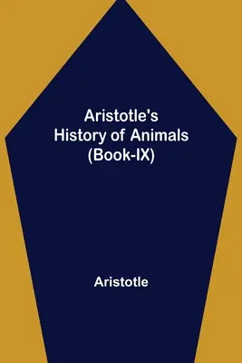 Istoria animalelor lui Aristotel (Cartea a IX-a) - Aristotle's History of Animals (Book-IX)