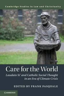 Grija pentru lume: Laudato Si' și gândirea socială catolică într-o eră a crizei climatice - Care for the World: Laudato Si' and Catholic Social Thought in an Era of Climate Crisis