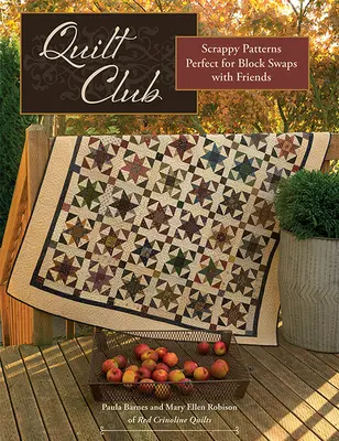 Quilt Club: Modele Scrappy perfecte pentru schimburi de blocuri cu prietenii - Quilt Club: Scrappy Patterns Perfect for Block Swaps with Friends