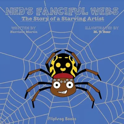 Ned's Fanciful Webs: Povestea unui artist înfometat - Ned's Fanciful Webs: The Story of a Starving Artist