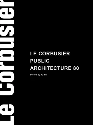 Clădiri publice Le Corbusier - Le Corbusier Public Buildings