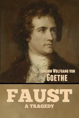 Faust: O tragedie - Faust: A Tragedy