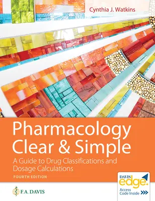 Farmacologie clară și simplă: Un ghid pentru clasificarea medicamentelor și calcularea dozelor - Pharmacology Clear and Simple: A Guide to Drug Classifications and Dosage Calculations