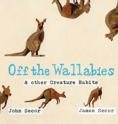 În afara Wallabies & alte obiceiuri ale creaturilor - Off the Wallabies & other Creature Habits