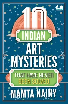 10 mistere ale artei indiene care nu au fost niciodată rezolvate - 10 Indian Art Mysteries That Have Never Been Solved