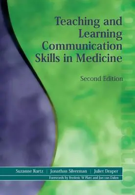 Predarea și învățarea abilităților de comunicare în medicină - Teaching and Learning Communication Skills in Medicine