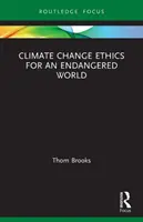 Etica schimbărilor climatice pentru o lume pe cale de dispariție - Climate Change Ethics for an Endangered World