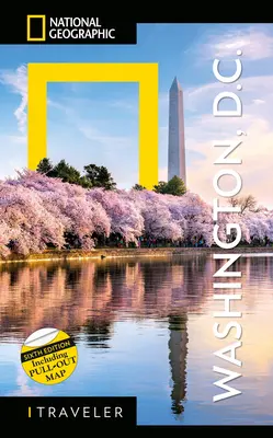 National Geographic Traveler: Washington, DC, ediția a 6-a - National Geographic Traveler: Washington, DC, 6th Edition