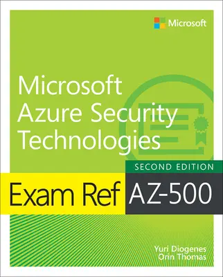 Examen Ref Az-500 Microsoft Azure Security Technologies - Exam Ref Az-500 Microsoft Azure Security Technologies